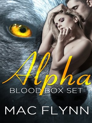 cover image of Alpha Blood Box Set (BBW Werewolf Shifter Romance)